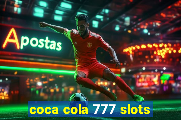coca cola 777 slots